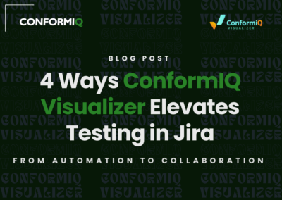 4 Ways ConformIQ Visualizer Elevates Testing in Jira: From Automation to Collaboration